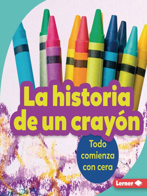 Title details for La historia de un crayón (The Story of a Crayon) by Robin Nelson - Available